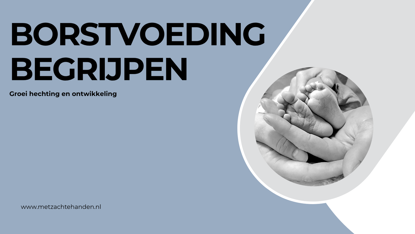 Borstvoeding Begrijpen — rust, logica en vertrouwen in plaats van twijfel