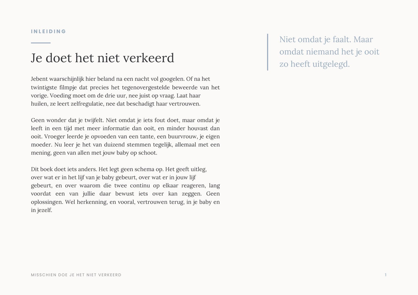 Misschien doe je het niet verkeerd
