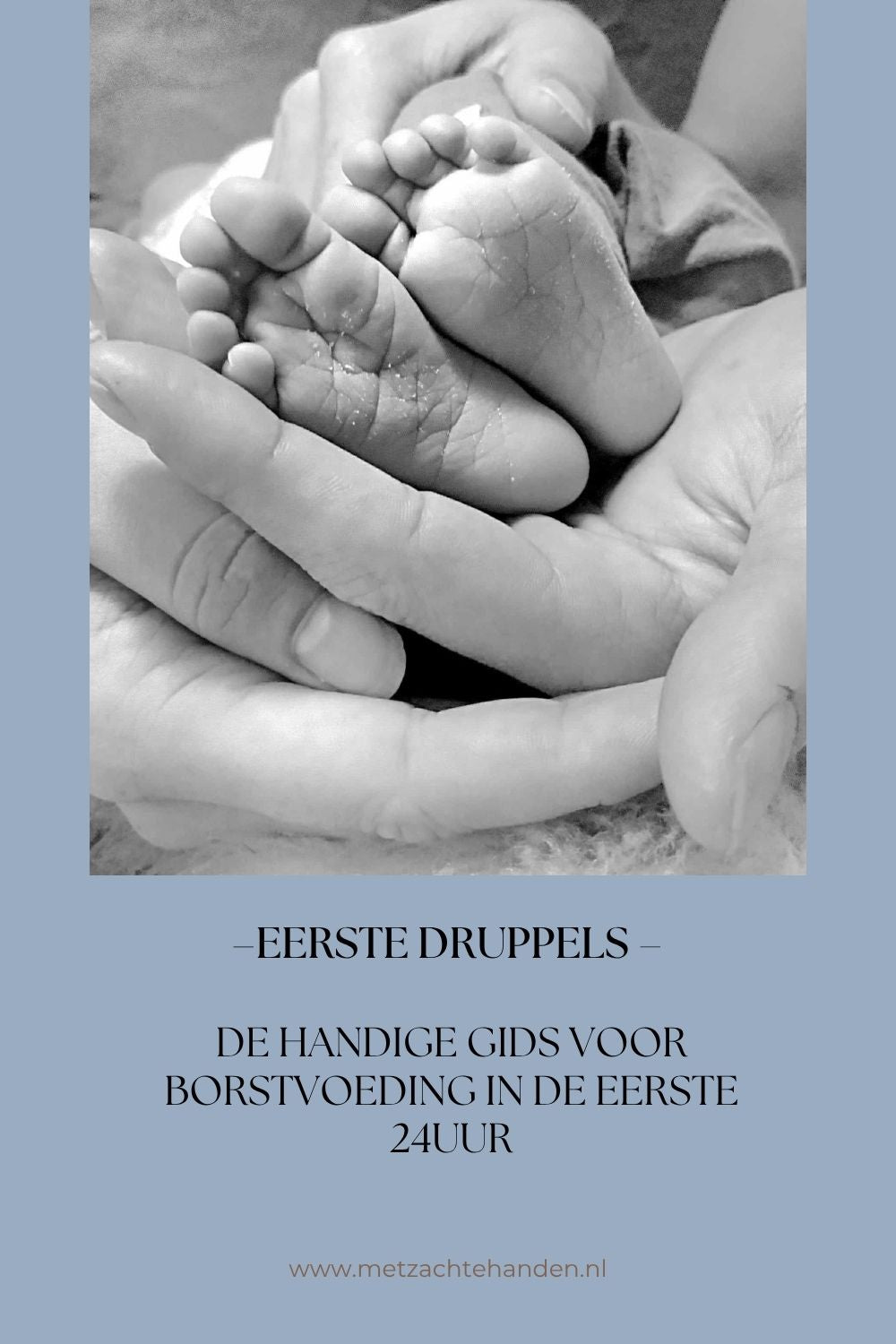 "Eerste Druppels" De Handige gids voor een zachte start in de eerste 24 Uur